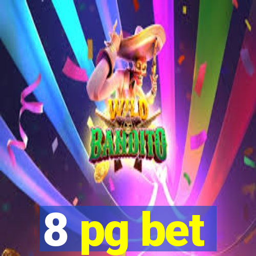 8 pg bet